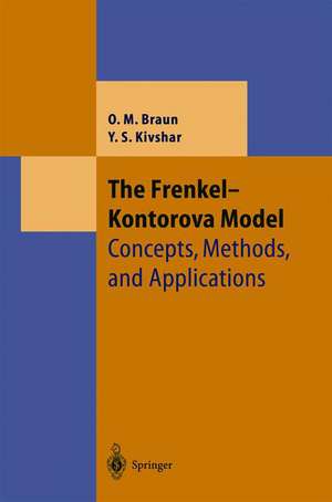 The Frenkel-Kontorova Model: Concepts, Methods, and Applications de Oleg M. Braun