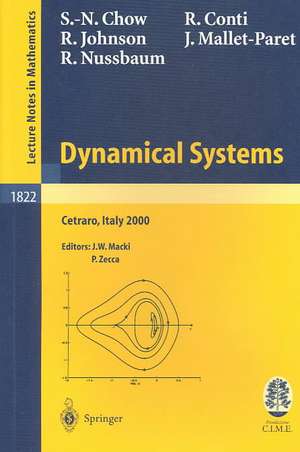 Dynamical Systems: Lectures given at the C.I.M.E. Summer School held in Cetraro, Italy, June 19-26, 2000 de S.-N. Chow