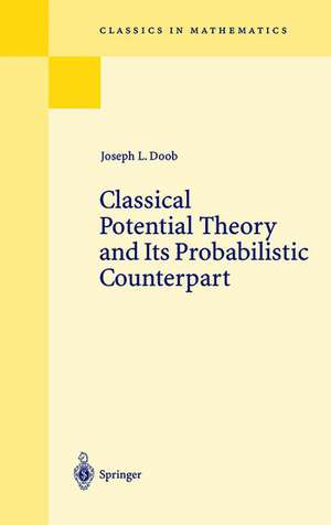 Classical Potential Theory and Its Probabilistic Counterpart de Joseph L. Doob