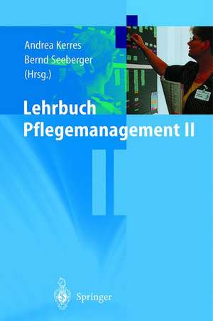 Lehrbuch Pflegemanagement II de Andrea Kerres