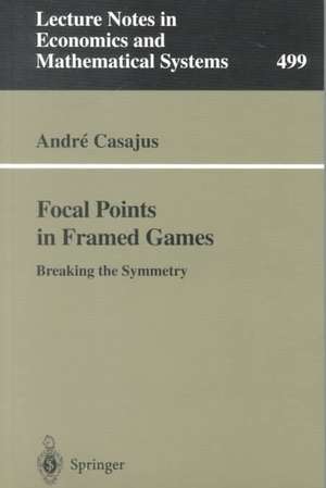 Focal Points in Framed Games: Breaking the Symmetry de Andre Casajus