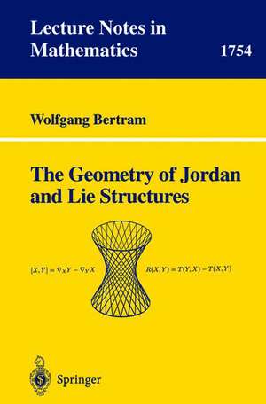 The Geometry of Jordan and Lie Structures de Wolfgang Bertram