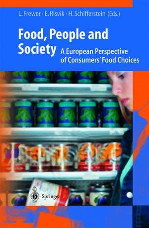 Food, People and Society: A European Perspective of Consumers' Food Choices de Lynn J. Frewer