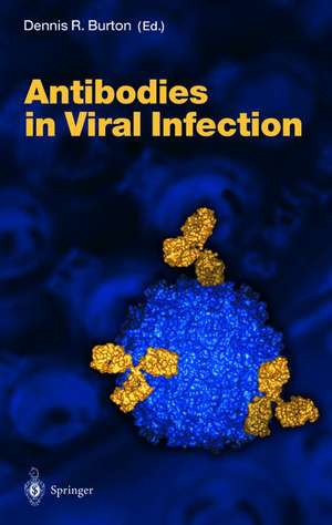 Antibodies in Viral Infection de Dennis R. Burton