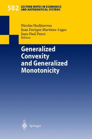 Generalized Convexity and Generalized Monotonicity: Proceedings of the 6th International Symposium on Generalized Convexity/Monotonicity, Samos, September 1999 de Nicolas Hadjisavvas