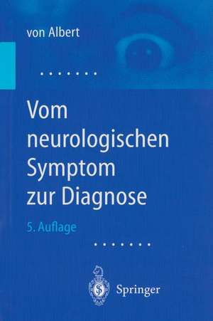 Vom neurologischen Symptom zur Diagnose: Differentialdiagnostische Leitprogramme de H.-H. Albert