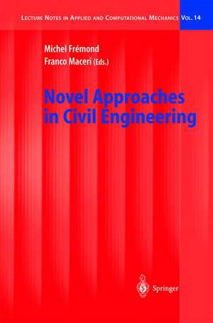 Novel Approaches in Civil Engineering de Michel Fremond