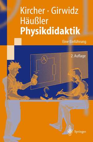 Physikdidaktik: Eine Einführung de Ernst Kircher