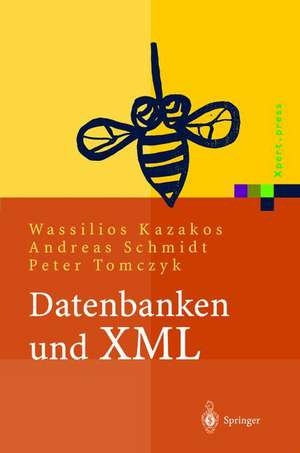 Datenbanken und XML: Konzepte, Anwendungen, Systeme de O. Braun