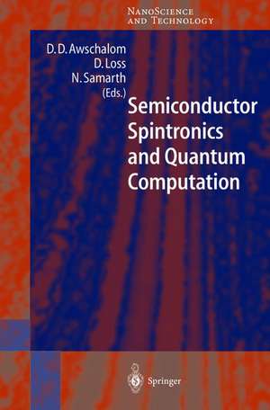 Semiconductor Spintronics and Quantum Computation de D.D. Awschalom