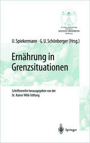 Ernährung in Grenzsituationen de Uwe Spiekermann