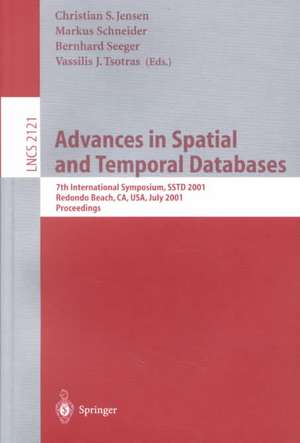 Advances in Spatial and Temporal Databases: 7th International Symposium, SSTD 2001, Redondo Beach, CA, USA, July 12-15, 2001 Proceedings de Christian S. Jensen