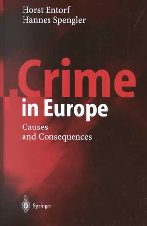 Crime in Europe: Causes and Consequences de Horst Entorf