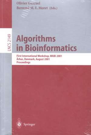 Algorithms in Bioinformatics: First International Workshop, WABI 2001, Aarhus, Denmark, August 28-31, 2001, Proceedings de Olivier Gascuel