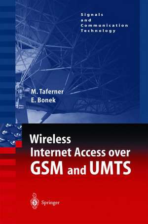 Wireless Internet Access over GSM and UMTS de Manfred Taferner