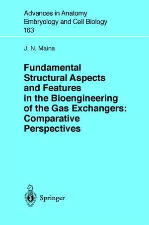 Fundamental Structural Aspects and Features in the Bioengineering of the Gas Exchangers: Comparative Perspectives de J.N. Maina