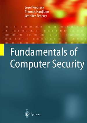 Fundamentals of Computer Security de Josef Pieprzyk