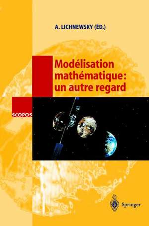 Modélisation mathématique: un autre regard de Alain Lichnewsky