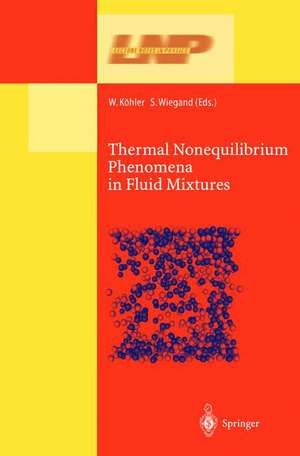 Thermal Nonequilibrium Phenomena in Fluid Mixtures de W. Köhler