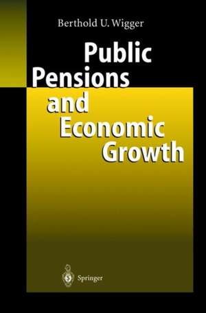 Public Pensions and Economic Growth de Berthold U. Wigger