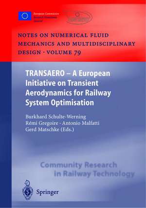 TRANSAERO: A European Initiative on Transient Aerodynamics for Railway System Optimisation de Burkhard Schulte-Werning