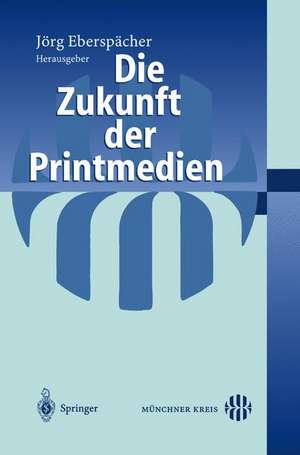 Die Zukunft der Printmedien de Jörg Eberspächer