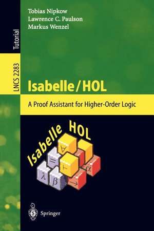 Isabelle/HOL: A Proof Assistant for Higher-Order Logic de Tobias Nipkow