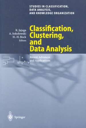 Classification, Clustering, and Data Analysis: Recent Advances and Applications de Krzystof Jajuga