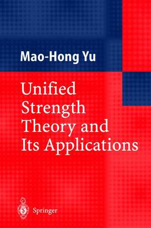 Unified Strength Theory and Its Applications de Mao-Hong Yu