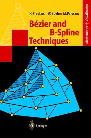 Bézier and B-Spline Techniques de Hartmut Prautzsch