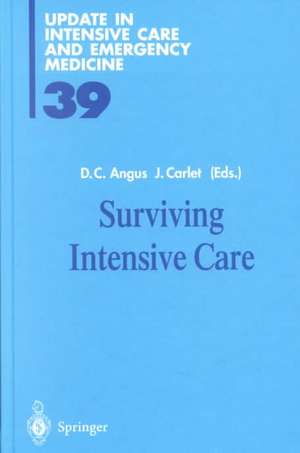 Surviving Intensive Care de Derek C. Angus