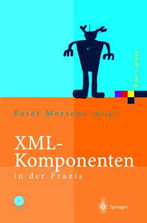 XML-Komponenten in der Praxis de Peter Mertens