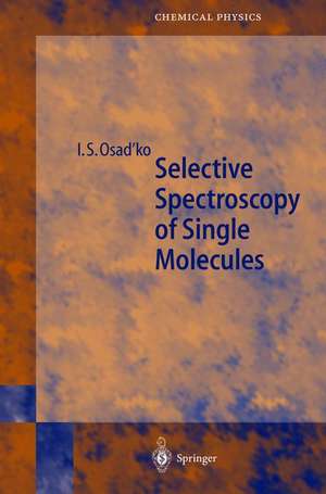 Selective Spectroscopy of Single Molecules de Igor Osad'ko