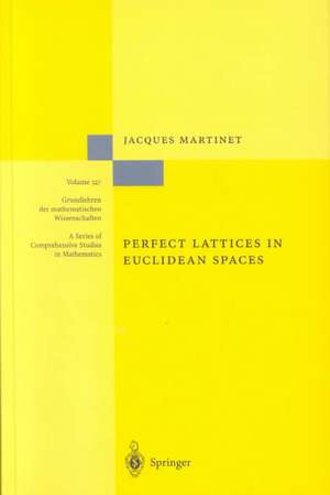 Perfect Lattices in Euclidean Spaces de Jacques Martinet