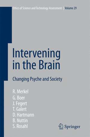 Intervening in the Brain: Changing Psyche and Society de F. Wuetscher