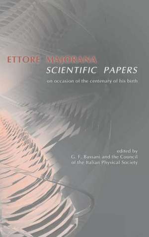 Ettore Majorana: Scientific Papers de Giuseppe-Franco Bassani