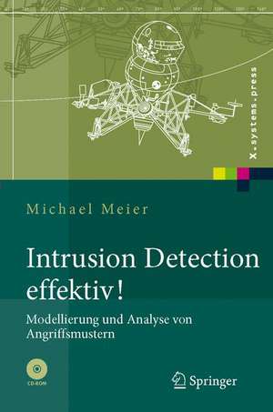 Intrusion Detection effektiv!: Modellierung und Analyse von Angriffsmustern de Michael Meier