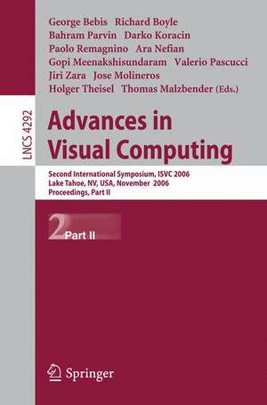 Advances in Visual Computing: Second International Symposium, ISVC 2006, Lake Tahoe, NV, USA, November 6-8, 2006, Proceedings, Part II de Richard Boyle