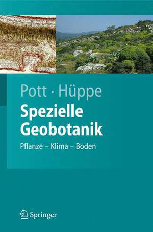 Spezielle Geobotanik: Pflanze - Klima - Boden de Richard Pott