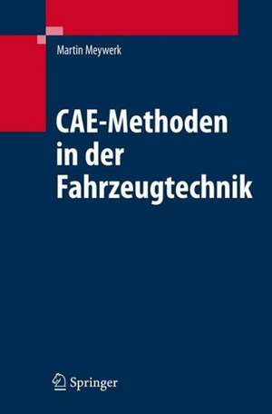 CAE-Methoden in der Fahrzeugtechnik de Martin Meywerk