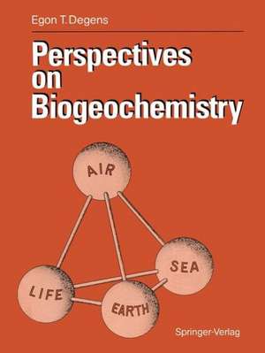 Perspectives on Biogeochemistry de Egon T. Degens