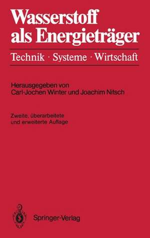 Wasserstoff als Energieträger: Technik, Systeme, Wirtschaft de Carl-Jochen Winter