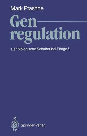 Genregulation: Der biologische Schalter bei Phage ? de Klaus Dartmann