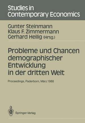 Probleme und Chancen demographischer Entwicklung in der dritten Welt: Proceedings der 22. Arbeitstagung der Deutschen Gesellschaft für Bevölkerungswissenschaft zum Thema „Probleme und Chancen demographischer Entwicklung in der dritten Welt”, Universität-GH Paderborn, 1.-4. März, 1988 de Gunter Steinmann