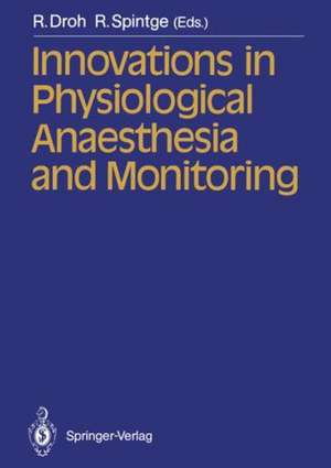 Innovations in Physiological Anaesthesia and Monitoring de R. Droh