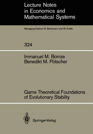 Game Theoretical Foundations of Evolutionary Stability de Immanuel M. Bomze