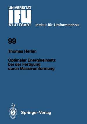 Optimaler Energieeinsatz bei der Fertigung durch Massivumformung de Thomas Herlan