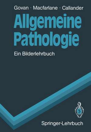 Allgemeine Pathologie: Ein Bilderlehrbuch de Alasdair D.T. Govan