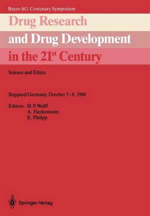 Drug Research and Drug Development in the 21st Century: Science and Ethics de H. P. Wolff