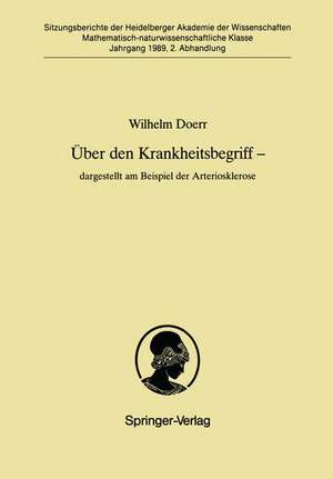 Über den Krankheitsbegriff — dargestellt am Beispiel der Arteriosklerose: dargestellt am Beispiel der Arteriosklerose de Wilhelm Doerr